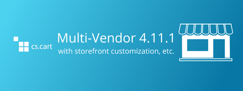 Meet Multi-Vendor 4.11.1 with Storefront Customization and Moderation Improvements - CS-Cart Blog
